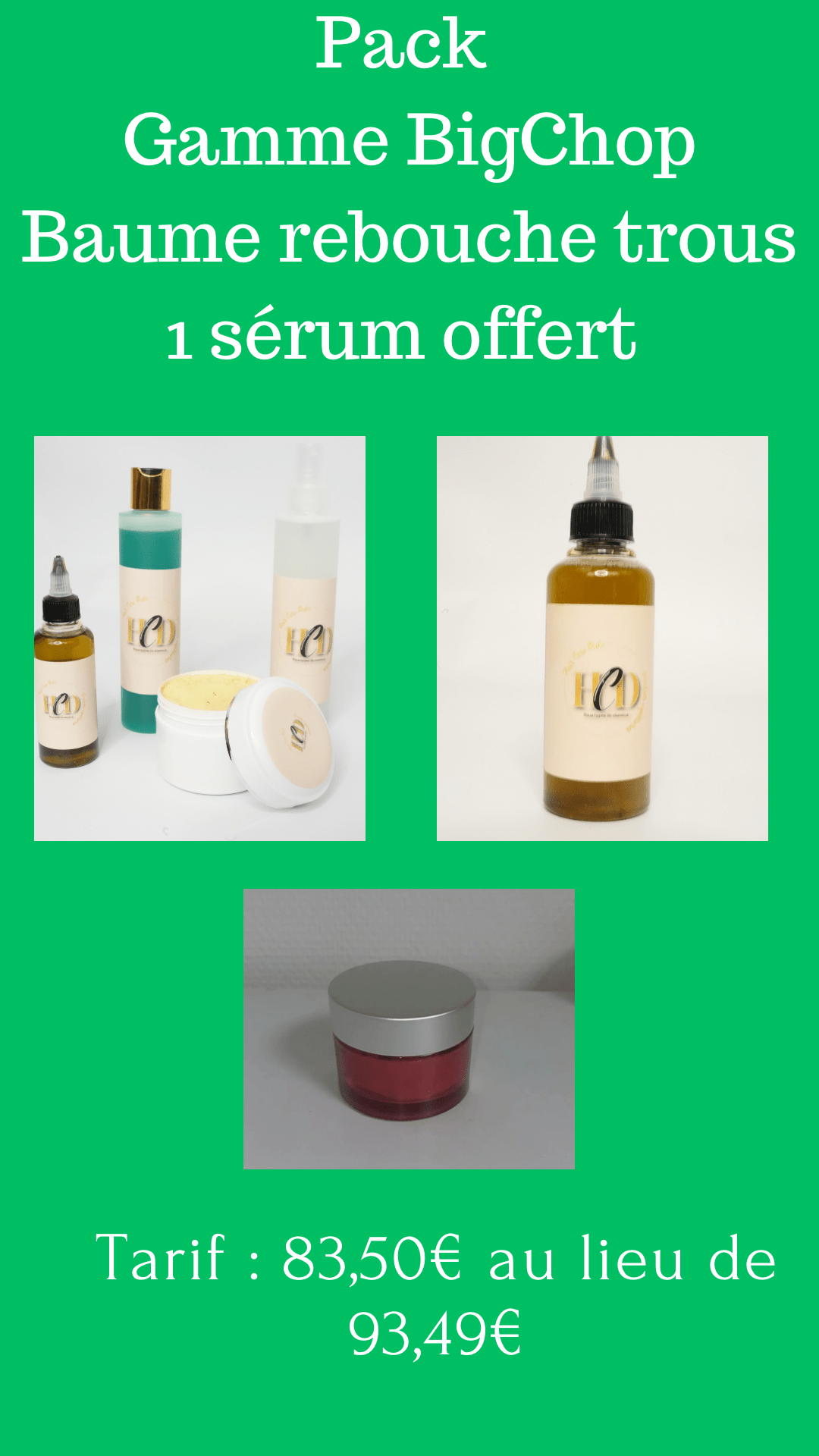 Pack 3 Gamme Bigchop + Baume + Sérum OFFERT